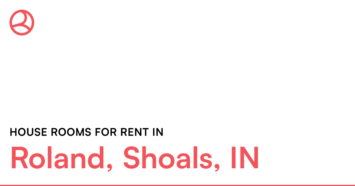 Roland, Shoals, IN House rooms for rent