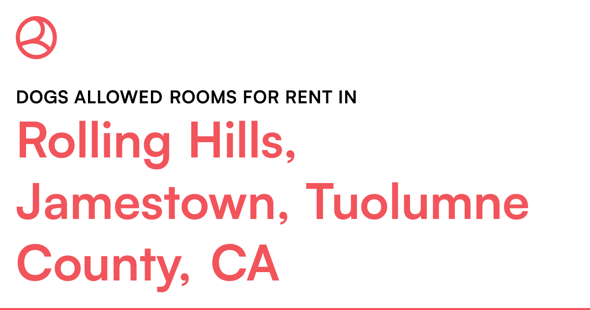 Rolling Hills, Jamestown, Tuolumne County, CA Dogs al...