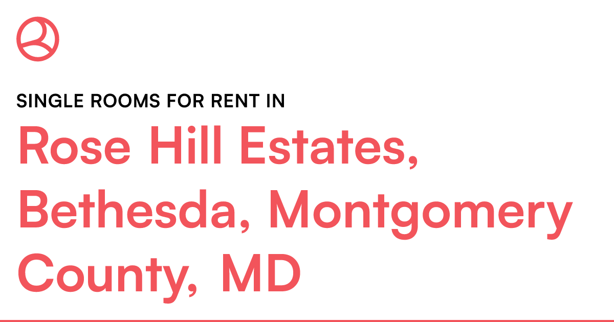 Rose Hill Estates, Bethesda, Montgomery County, MD Si...