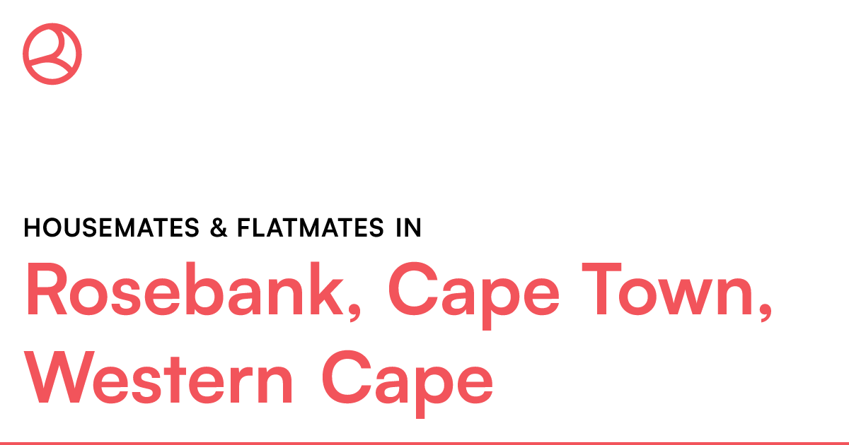 Rosebank, Cape Town, Western Cape Housemates & Flat... Roomies.co.za
