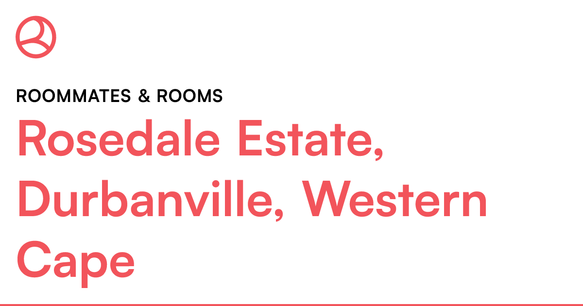 Rosedale Estate, Durbanville, Western Cape Roommate... Roomies.co.za