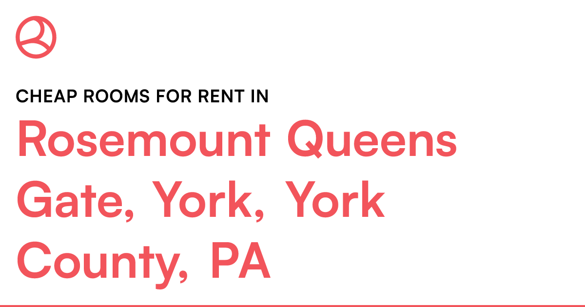 Rosemount Queens Gate, York, York County, PA Cheap ro...