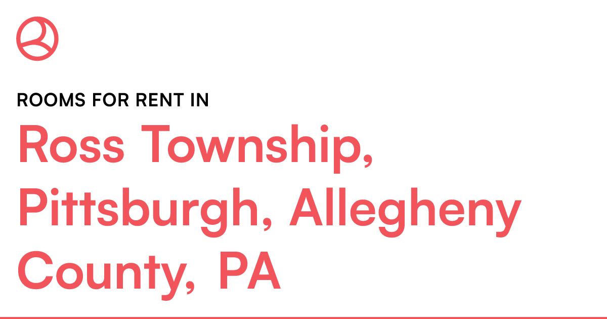 Ross Township, Pittsburgh, Allegheny County, PA Rooms...