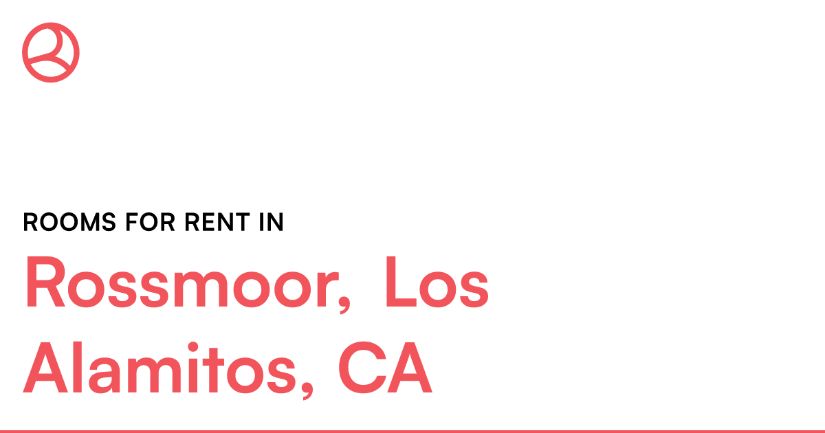 Rossmoor, Los Alamitos, CA Rooms for Rent – Roomies.com