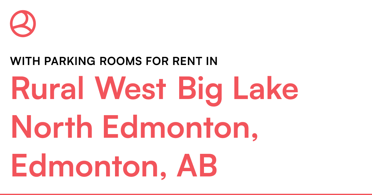 Rural West Big Lake North Edmonton, Edmonton, AB With... Roomies.ca