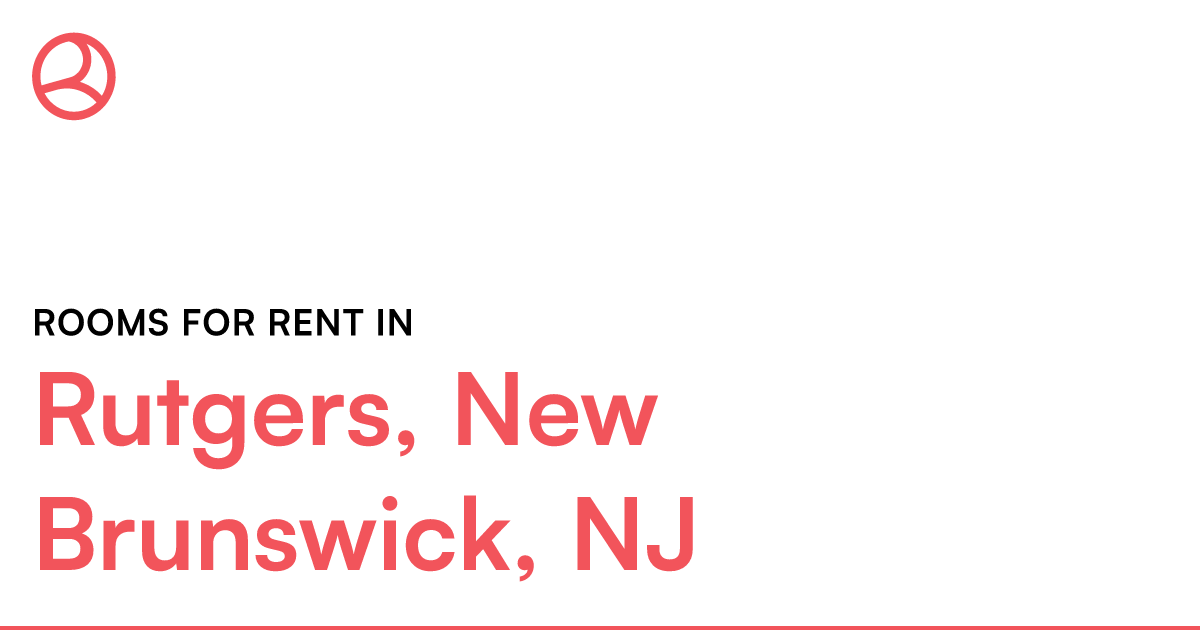 Rutgers, New Brunswick, NJ Rooms for Rent