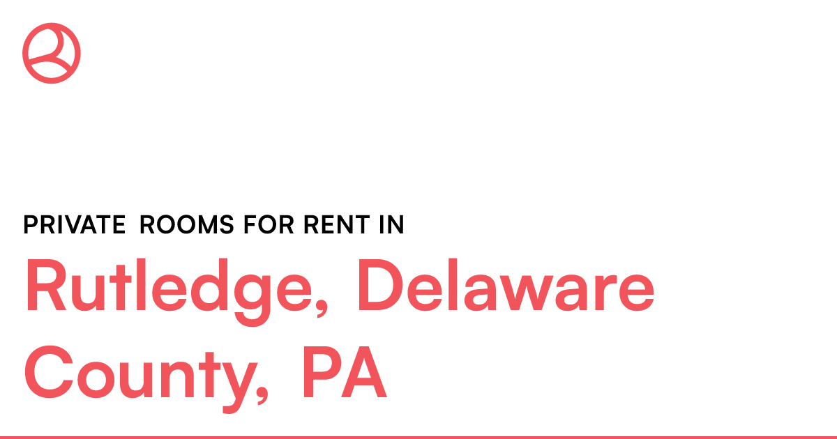 Rutledge, Delaware County, PA Private rooms for rent