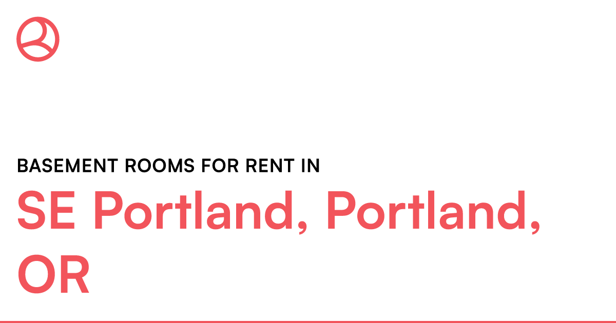 SE Portland Portland OR Basement rooms for rent Roomies