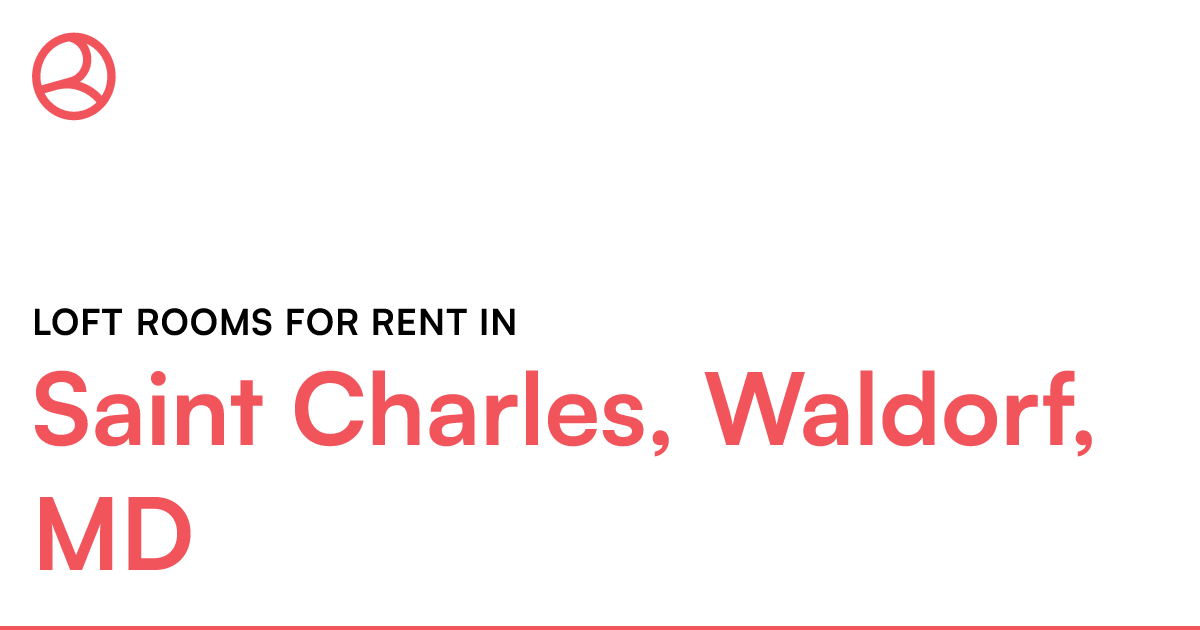 Saint Charles, Waldorf, MD Loft rooms for rent