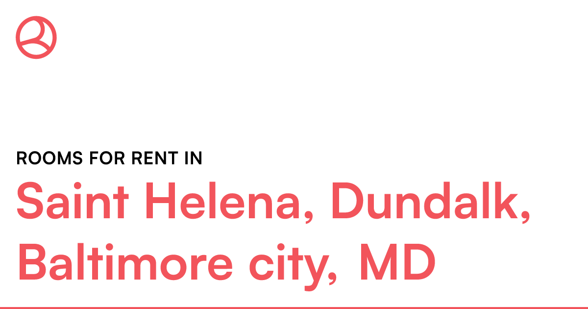 Saint Helena, Dundalk, Baltimore city, MD Rooms for R...