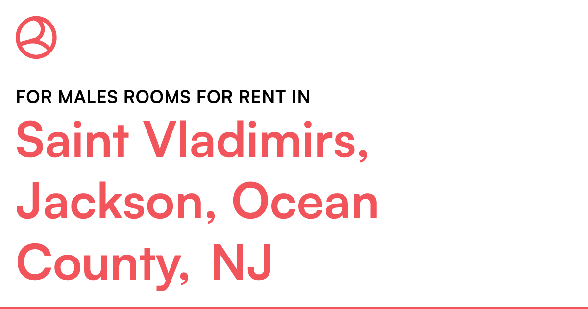 Saint Vladimirs, Jackson, Ocean County, NJ For males...