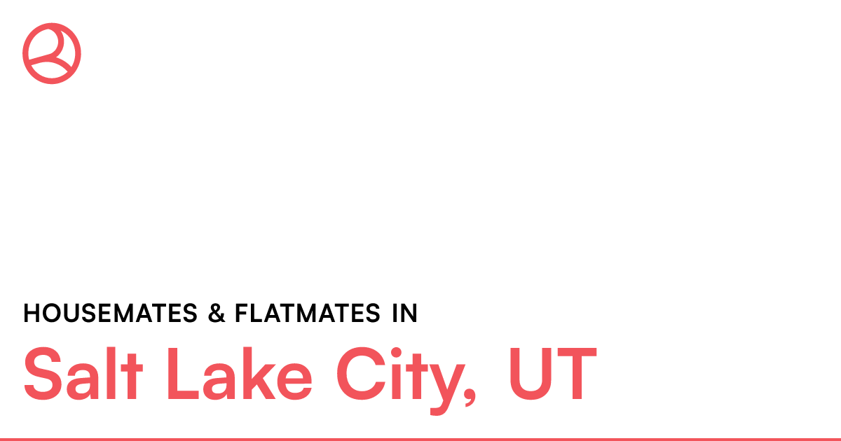 Salt Lake City, UT Housemates & Flatmates