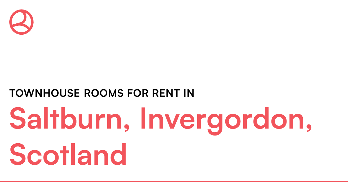 Saltburn, Invergordon, Scotland Townhouse rooms for... Roomies.co.uk