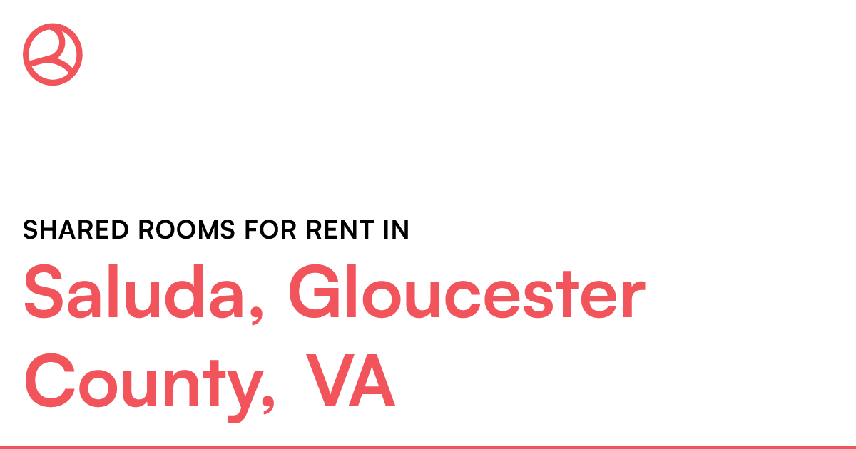 Saluda, Gloucester County, VA Shared rooms for rent