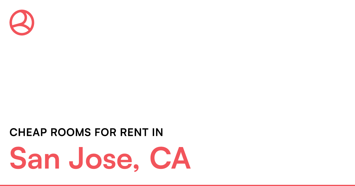 San Jose, CA Cheap rooms for rent – Roomies.com