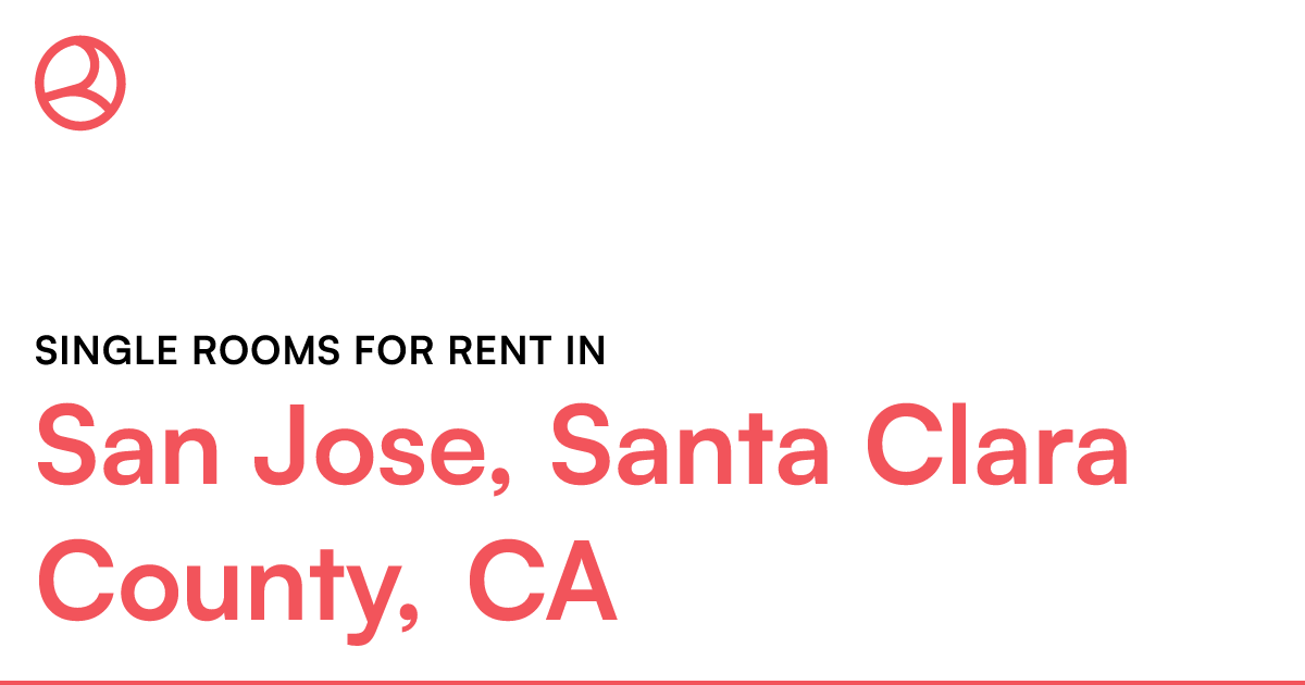 San Jose, Santa Clara County, CA Single rooms for ren...