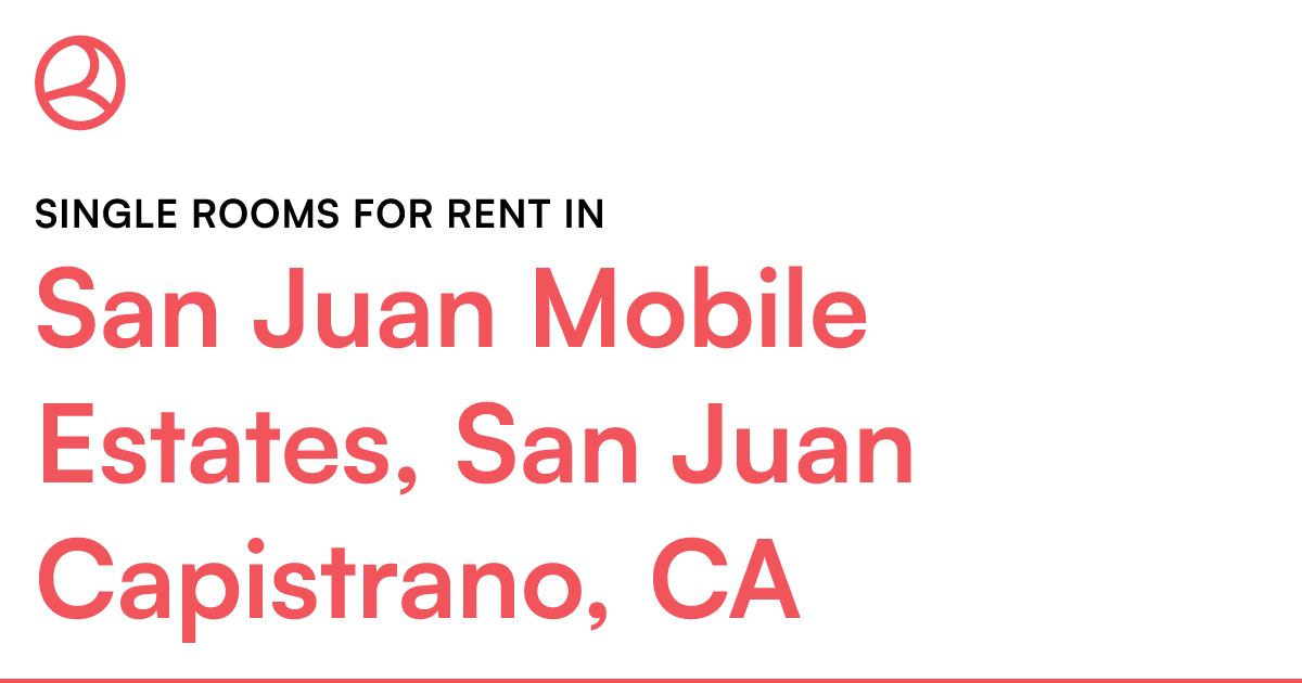 San Juan Mobile Estates, San Juan Capistrano, CA Sing...