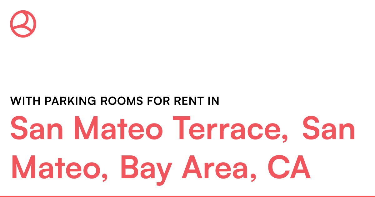 San Mateo Terrace, San Mateo, Bay Area, CA With parki... – Roomies.com