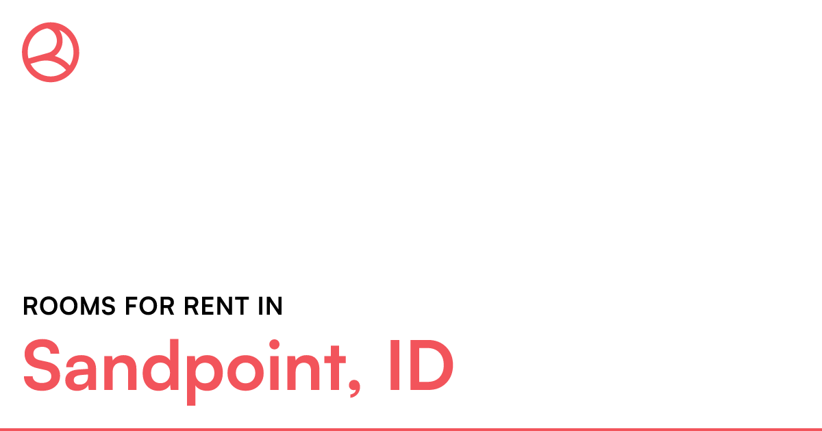 Sandpoint, ID Rooms for Rent