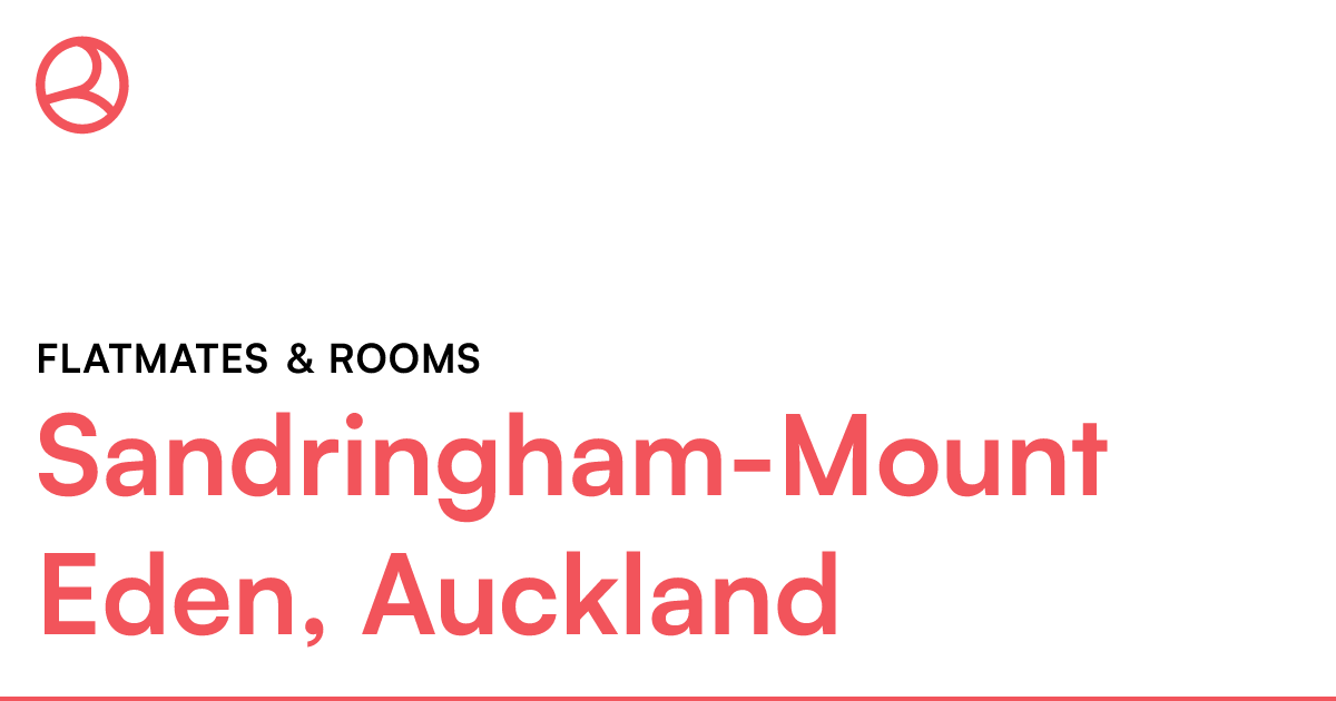 SandringhamMount Eden, Auckland Flatmates & rooms Roomies.co.nz