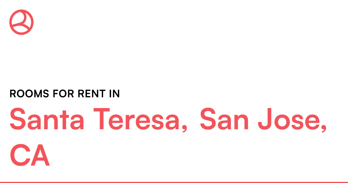 Santa Teresa, San Jose, CA Rooms for Rent