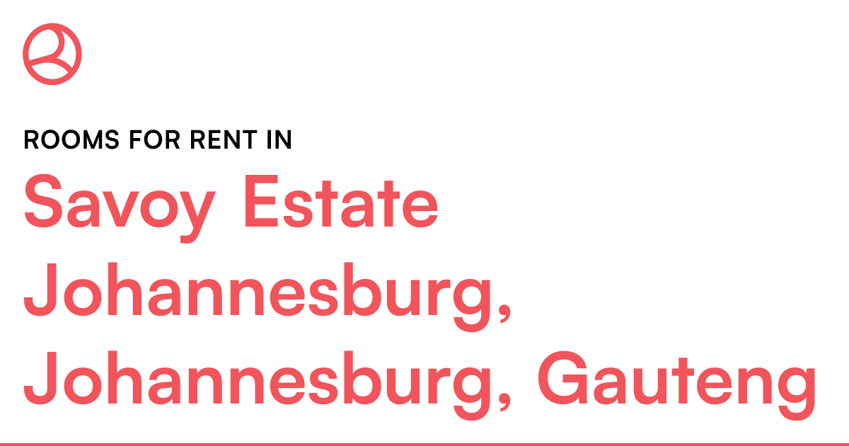 Savoy Estate Johannesburg, Johannesburg, Gauteng Ro... Roomies.co.za