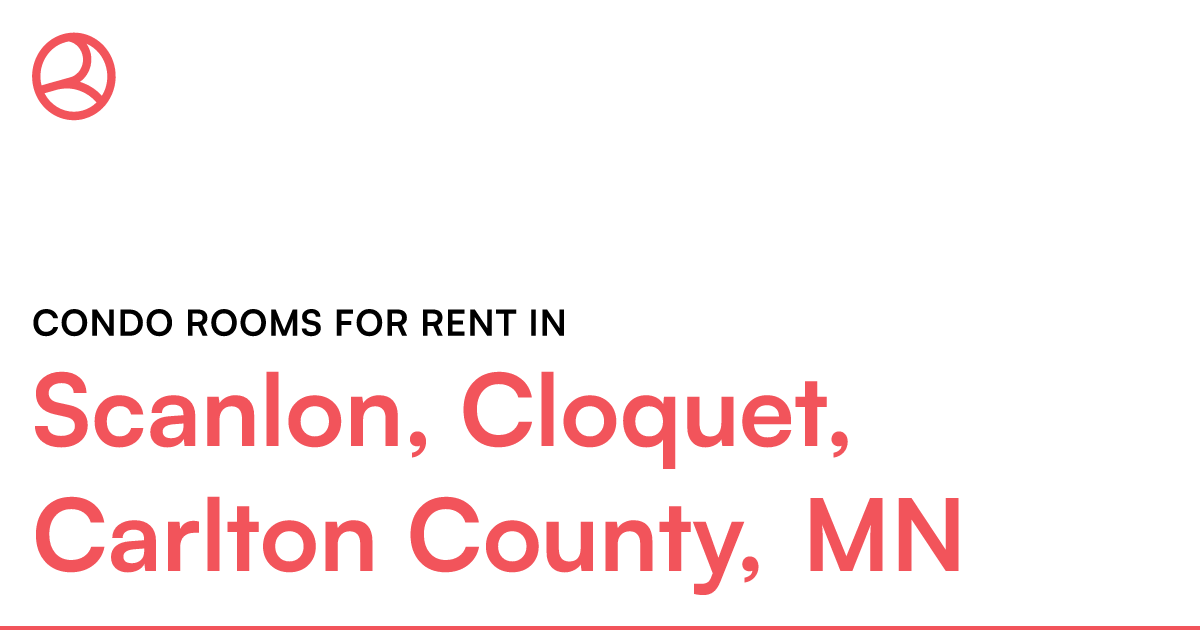 Scanlon, Cloquet, Carlton County, MN Condo rooms for... – Roomies.com