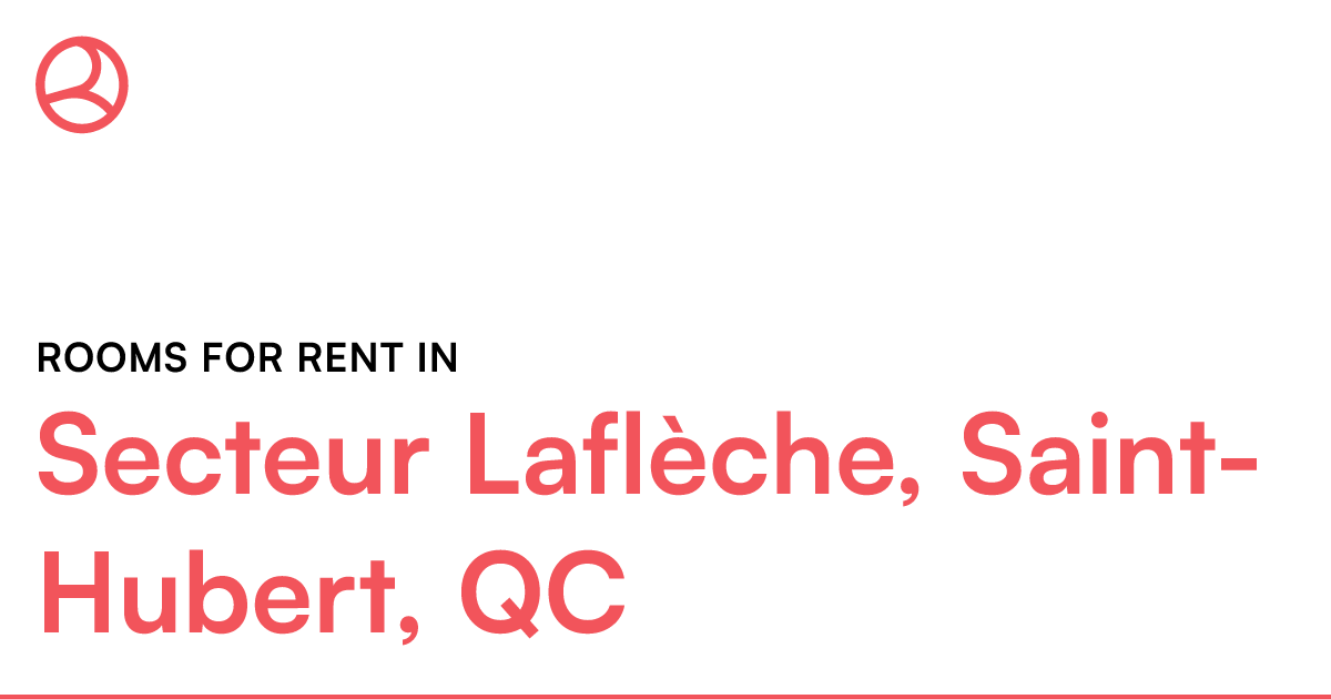 Secteur Laflèche, SaintHubert, QC Rooms for Rent Roomies.ca