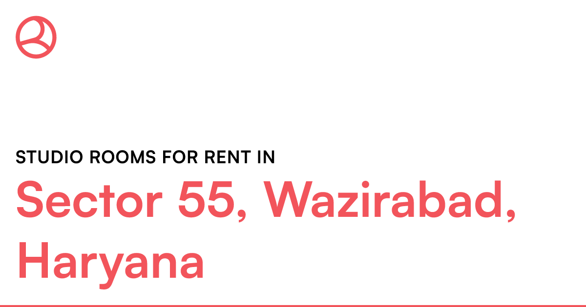 Sector 55, Wazirabad, Haryana Studio rooms for rent Roomies.co.in