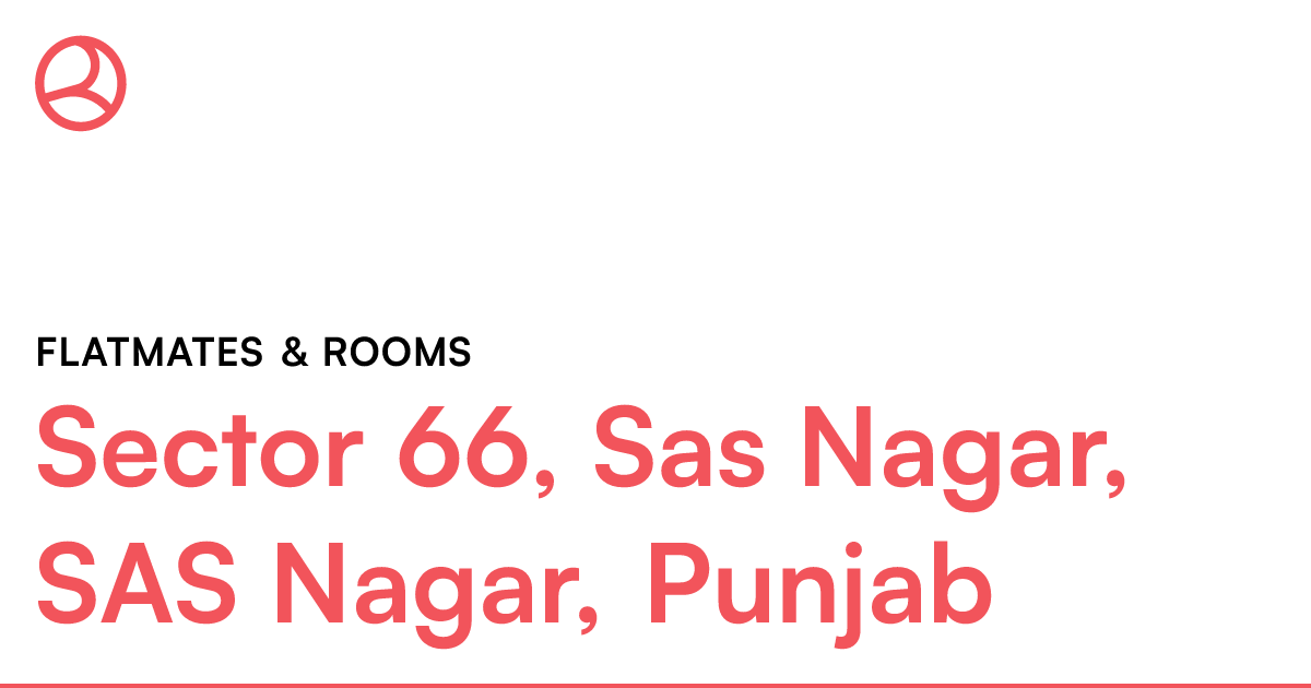 Sector 66, Sas Nagar, SAS Nagar, Punjab Flatmates &... Roomies.co.in