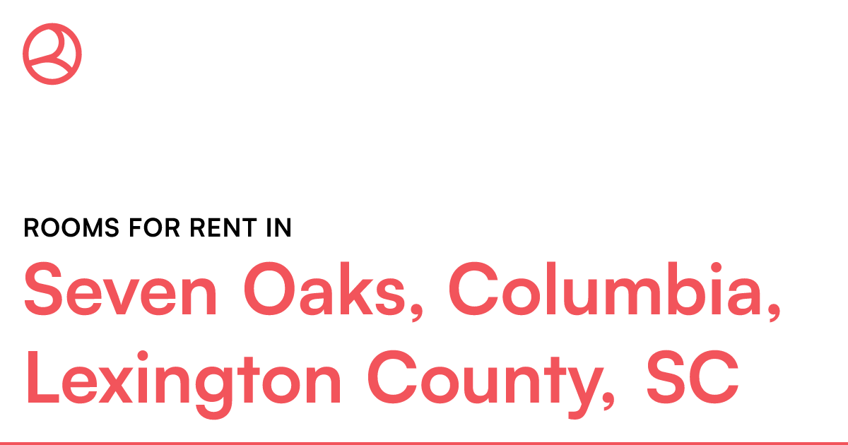 Seven Oaks, Columbia, Lexington County, SC Rooms for...