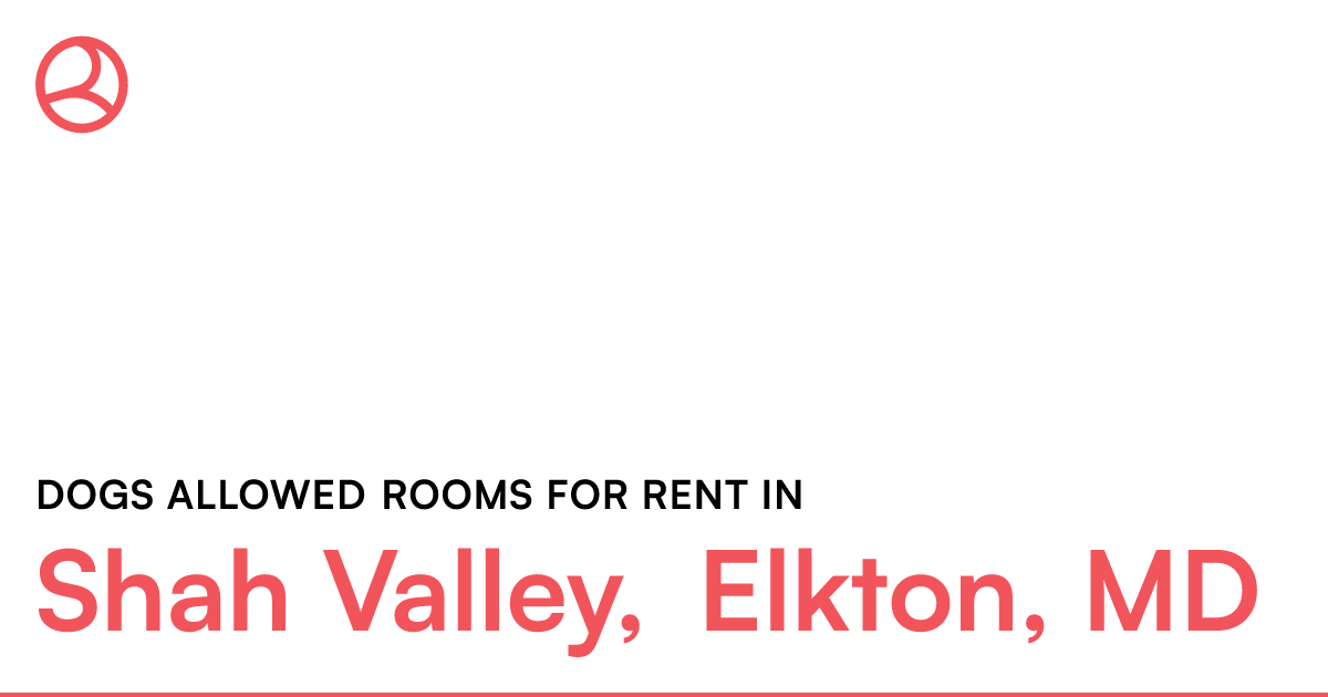 Shah Valley, Elkton, MD Dogs allowed rooms for rent