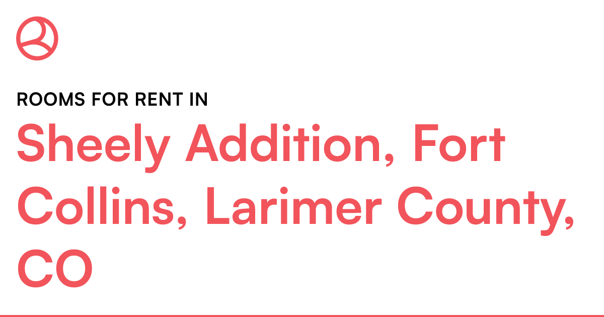 Sheely Addition, Fort Collins, Larimer County, CO Roo...