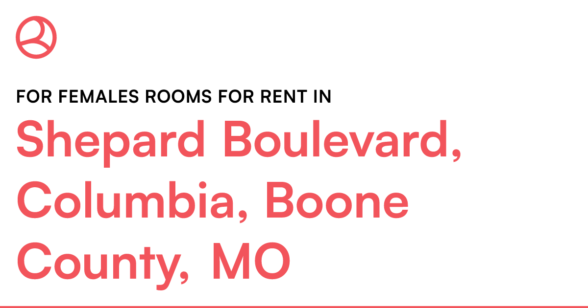 Shepard Boulevard, Columbia, Boone County, MO For fem...