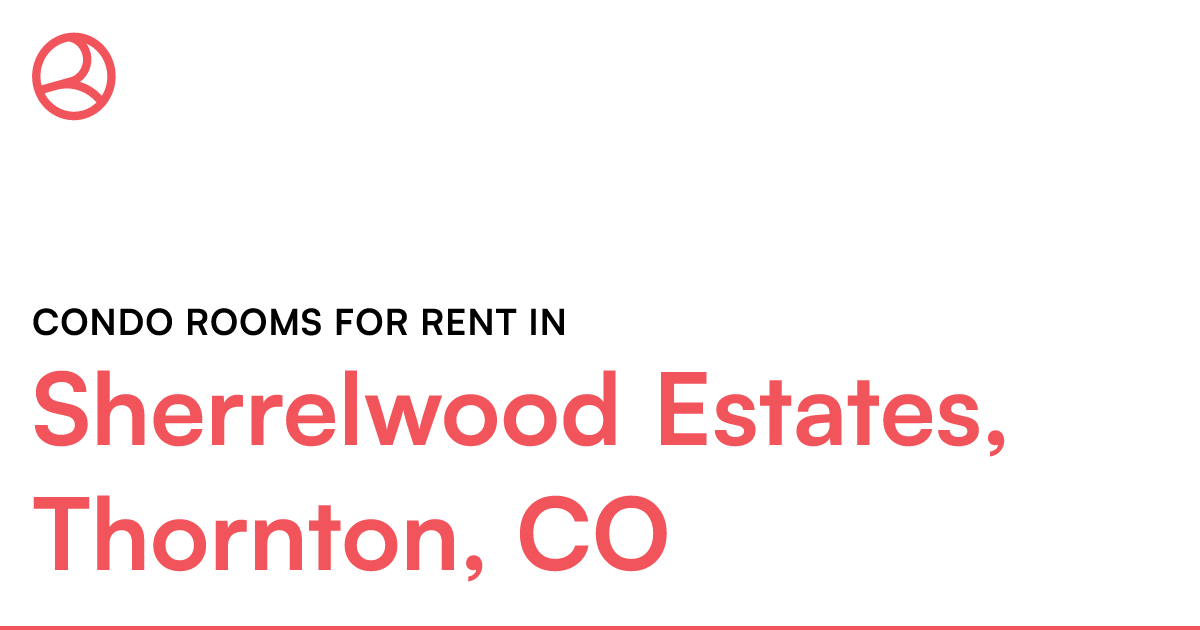 Sherrelwood Estates, Thornton, CO Condo rooms for ren...