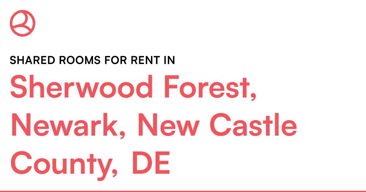 Sherwood Forest, Newark, New Castle County, DE Shared...