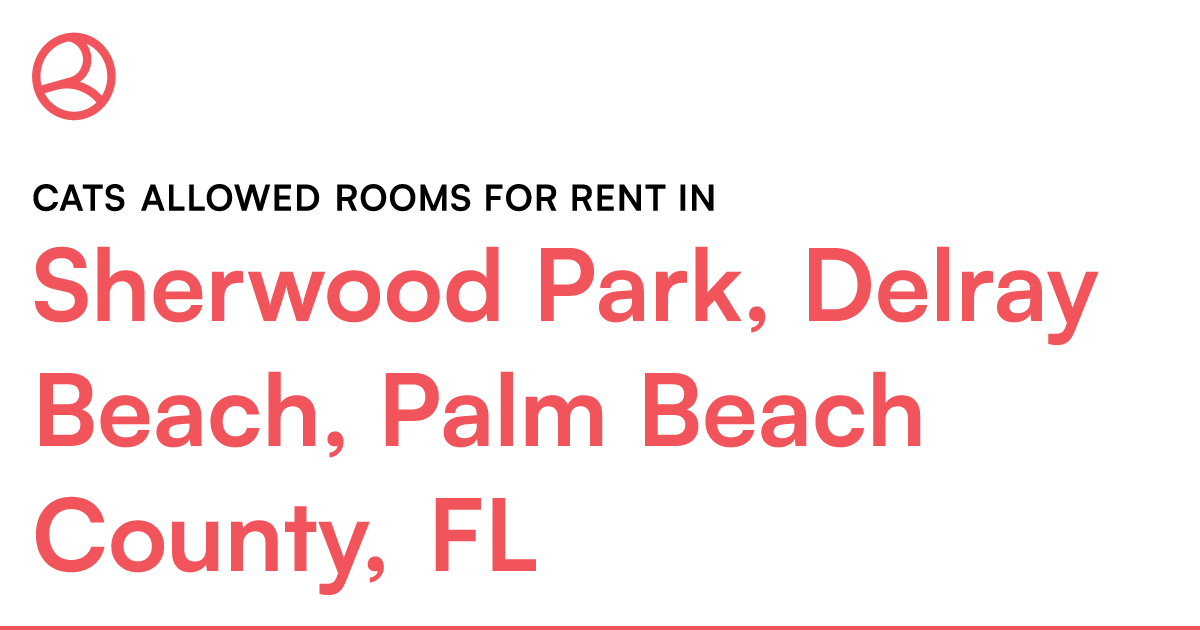 Sherwood Park, Delray Beach, Palm Beach County, Fl Ca – Roomies.com