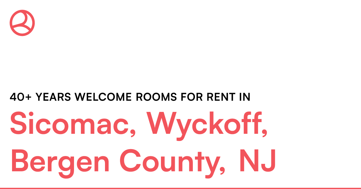 Sicomac, Wyckoff, Bergen County, NJ 40+ years welcome... – Roomies.com