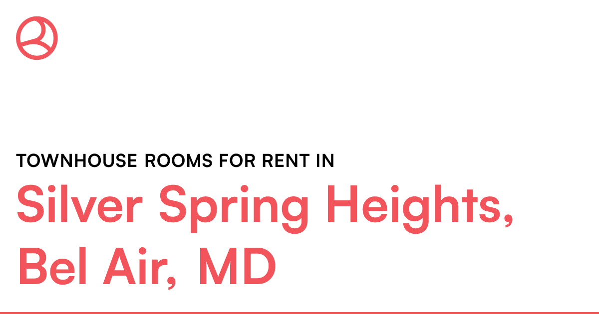 Silver Spring Heights, Bel Air, MD Townhouse rooms fo...