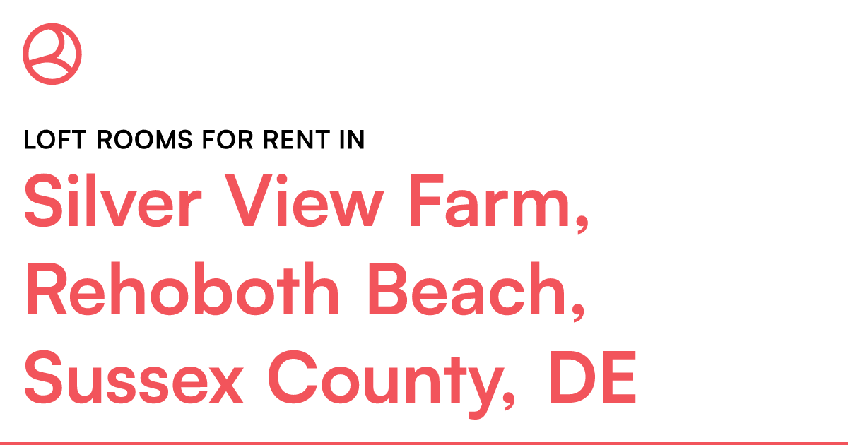 Silver View Farm, Rehoboth Beach, Sussex County, DE L... – Roomies.com