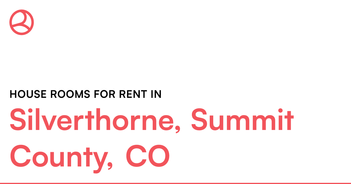 Silverthorne, Summit County, CO House rooms for rent