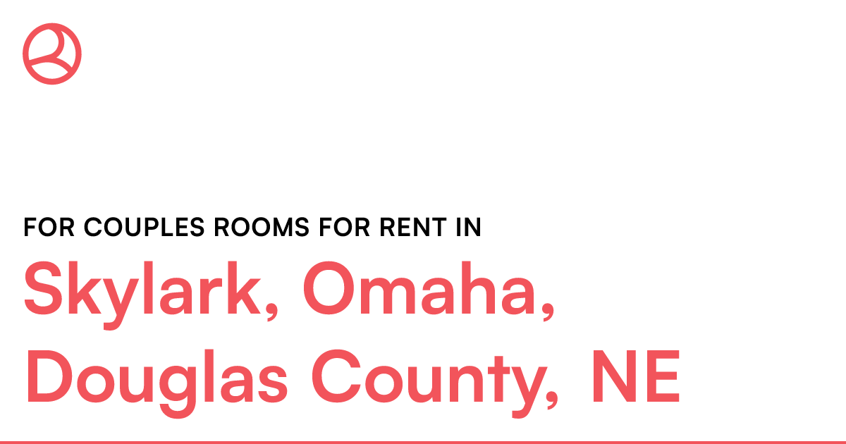 skylark-omaha-douglas-county-ne-for-couples-rooms-roomies
