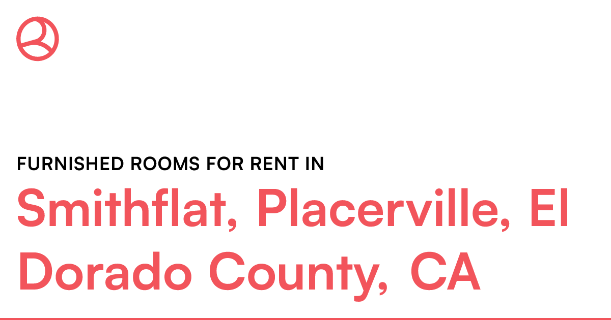 Smithflat, Placerville, El Dorado County, CA Furnishe...