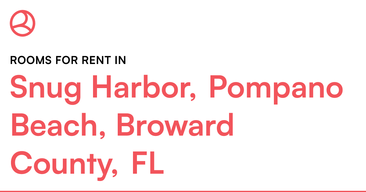 Snug Harbor, Pompano Beach, Broward County, FL Rooms...