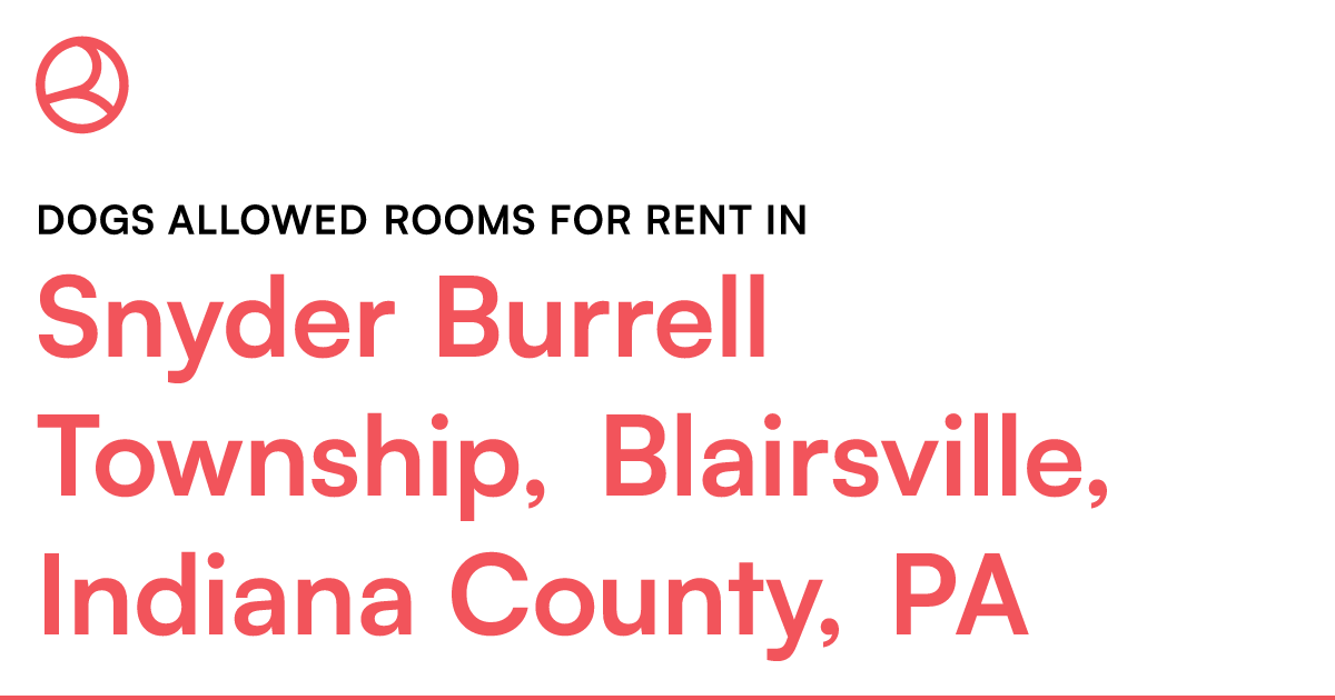 Snyder Burrell Township, Blairsville, Indiana County, – Roomies.com