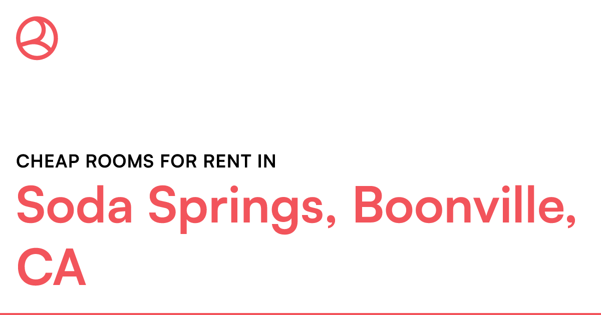 Soda Springs, Boonville, CA Cheap rooms for rent