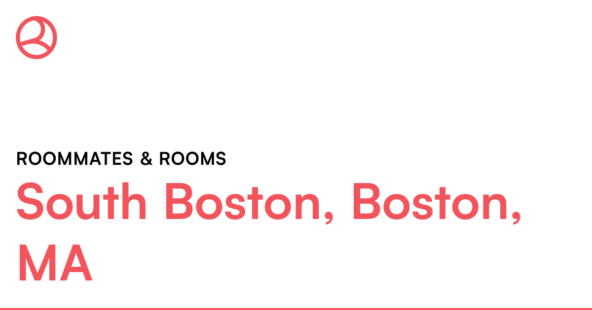 South Boston, Boston, MA Roommates & rooms
