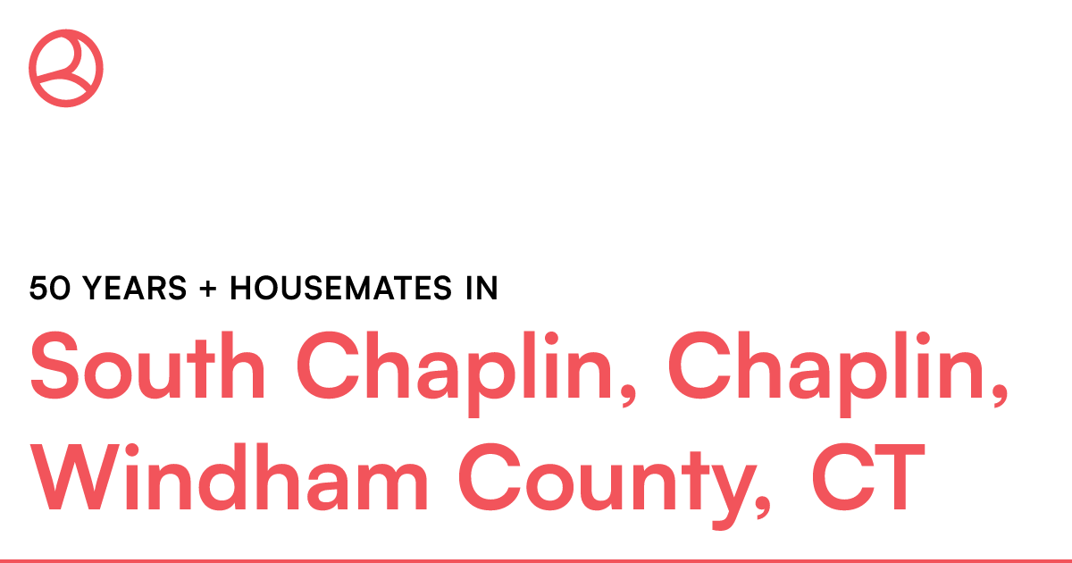 50 years + housemates in South Chaplin, Chaplin, Wind...
