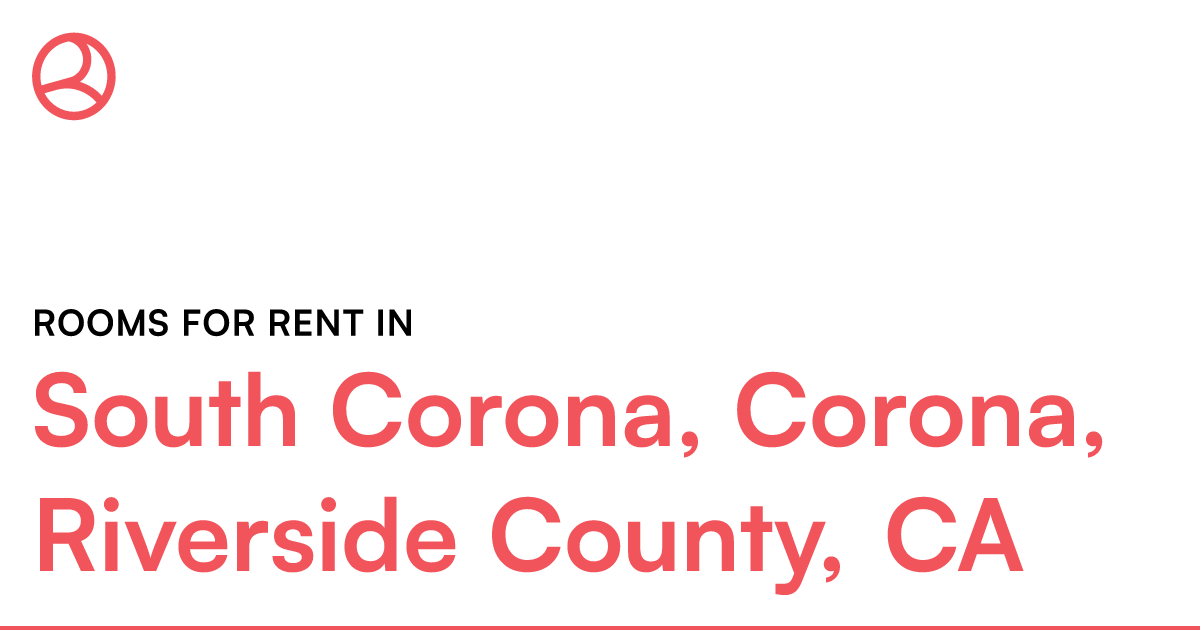 South Corona, Corona, Riverside County, CA Rooms for...