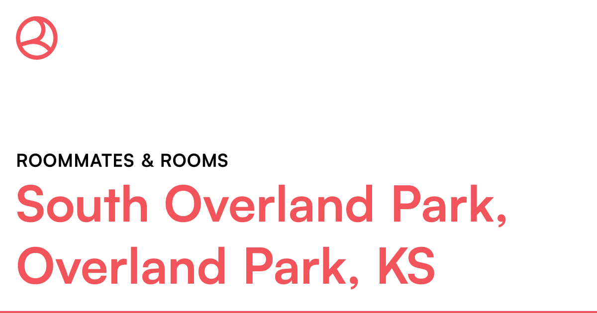 South Overland Park, Overland Park, KS Roommates & ro... – Roomies.com